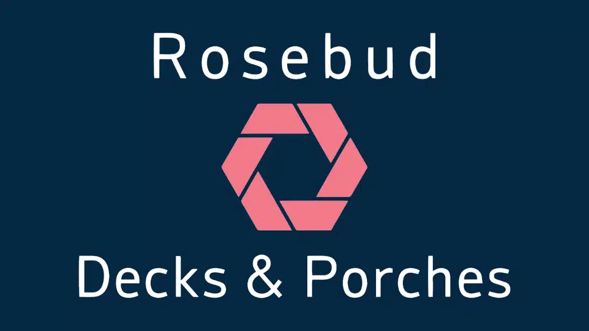 Rosebud Decks & Porches